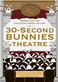 30-Second Bunny Theatre在线观看和下载