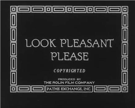 Look Pleasant, Please在线观看和下载