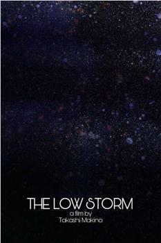 The Low Storm在线观看和下载