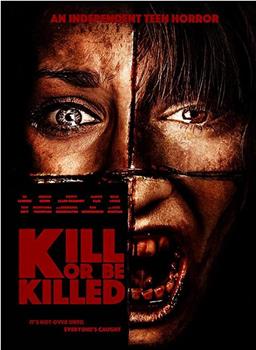 Kill or be Killed在线观看和下载