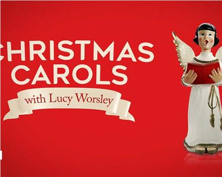 Christmas Carols with Lucy Worsley在线观看和下载