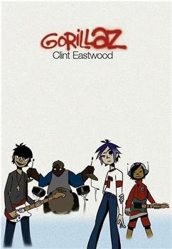 Gorillaz: Clint Eastwood在线观看和下载