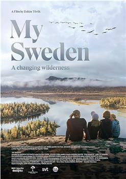 My Sweden - A Changing Wilderness在线观看和下载