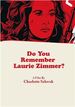 Do You Remember Laurie Zimmer?在线观看和下载