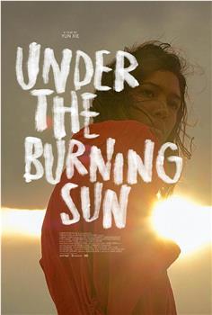 Under the Burning Sun在线观看和下载