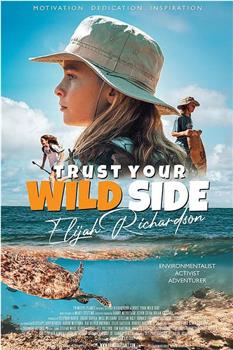 Elijah Richardson: Trust Your WILD Side在线观看和下载