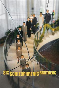 Six Schizophrenic Brothers Season 1在线观看和下载