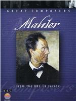 BBC伟大的作曲家第七集：马勒在线观看和下载