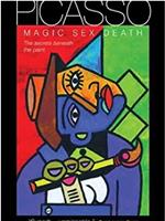 毕加索：魔幻，性爱，死亡在线观看和下载