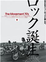 ロック誕生 The Movement 70's在线观看和下载