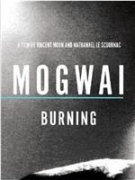 Mogwai: Burning在线观看和下载