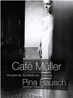 皮娜·鲍什：穆勒咖啡馆在线观看和下载