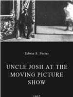 Uncle Josh at the Moving Picture Show在线观看和下载