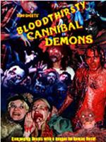 Bloodthirsty Cannibal Demons在线观看和下载
