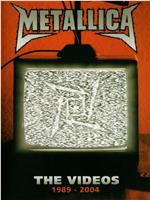 Metallica: The videos 1989-2004在线观看和下载
