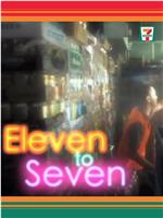 Eleven to Seven在线观看和下载