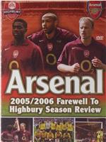 阿森纳： 再见海布里 - 2005/2006赛季回顾在线观看和下载