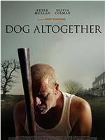 Dog altogether在线观看和下载