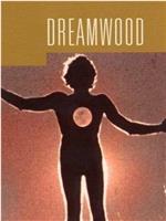 Dreamwood在线观看和下载