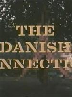 The Danish Connection在线观看和下载