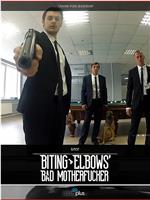 Biting Elbows: Bad Motherfucker在线观看和下载