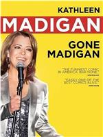 Kathleen Madigan: Gone Madigan在线观看和下载