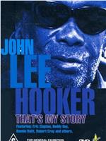 John Lee Hooker: That's My Story在线观看和下载