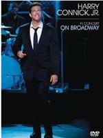 Harry Connick Jr: In Concert on Broadway在线观看和下载