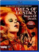 Cries of Ecstasy, Blows of Death在线观看和下载