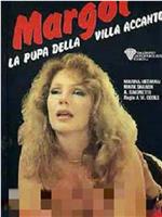 Margot, la pupa della villa accanto在线观看和下载