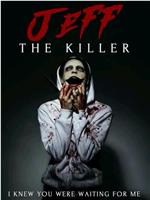 Jeff the Killer: The Movie在线观看和下载