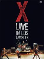 X: Live in Los Angeles在线观看和下载