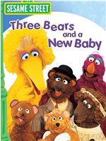 Sesame Street: Three bears and a new baby在线观看和下载