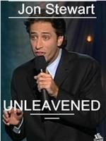 Jon Stewart: Unleavened在线观看和下载