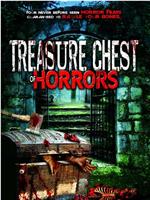 Treasure Chest of Horrors在线观看和下载