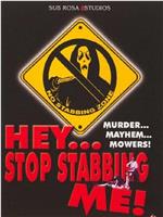 Hey, Stop Stabbing Me!在线观看和下载