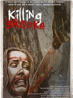 Killing Brooke在线观看和下载