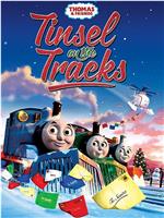 Thomas & Friends: Tinsel on the Tracks在线观看和下载