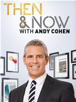 Then and Now with Andy Cohen Season 2在线观看和下载