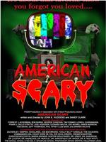 American Scary在线观看和下载