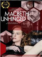 Macbeth Unhinged在线观看和下载
