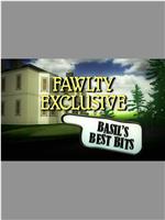 Fawlty Exclusive: Basil's Best Bits在线观看和下载