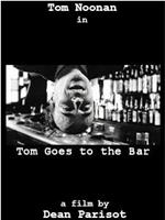 Tom Goes to the Bar在线观看和下载
