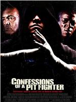 Confessions of a Pit Fighter在线观看和下载