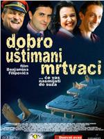 Dobro ustimani mrtvaci在线观看和下载