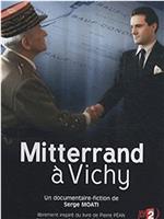 Mitterrand à Vichy在线观看和下载