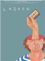 Lazaro: An Improvised Film在线观看和下载