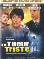 Le tueur triste在线观看和下载