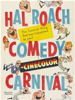 The Hal Roach Comedy Carnival在线观看和下载