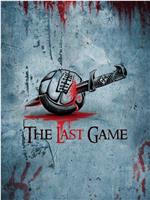 The Last Game在线观看和下载